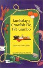 Jambalaya, Crawfish Pie, File Gumbo